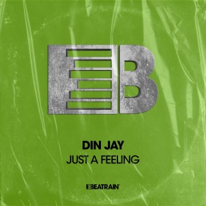 Din Jay的專輯Just a Feeling (Extended Mix)