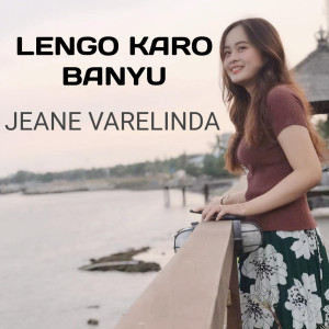 Dengarkan Lengo Karo Banyu lagu dari Jeane Varelinda dengan lirik