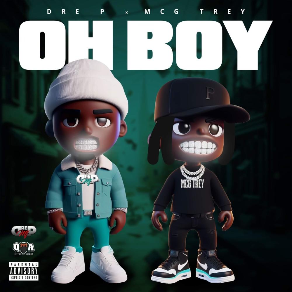 OH Boy (feat. DRE P) (Explicit)