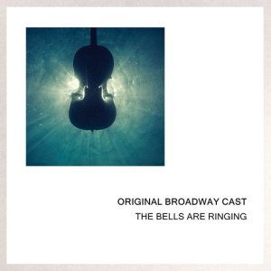 Original Broadway Cast的專輯The Bells Are Ringing