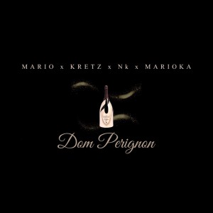 Listen to Dom Perignon song with lyrics from Mario