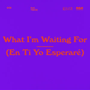 DOE的專輯En Ti Yo Esperaré (What I'm Waiting For)
