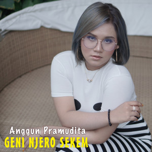 收聽Anggun Pramudita的Geni Njero Sekem歌詞歌曲
