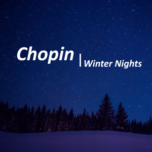 อัลบัม Chopin Winter Nights ศิลปิน Fryderyk Chopin
