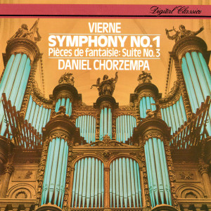 อัลบัม Vierne: Organ Symphony No.1; Pièces de fantaisie ศิลปิน Daniel Chorzempa