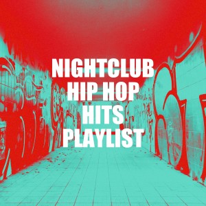 อัลบัม Nightclub Hip Hop Hits Playlist ศิลปิน The Hip Hop Nation