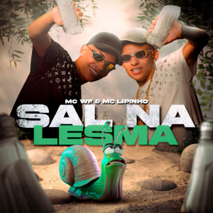 อัลบัม Sal na Lesma (Explicit) ศิลปิน Mc WF