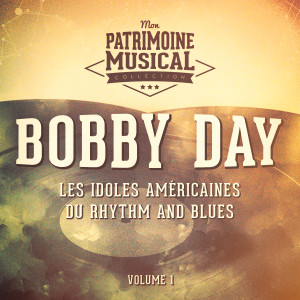 Les idoles américaines du rhythm and blues : Bobby Day, Vol. 1 dari Bobby Day