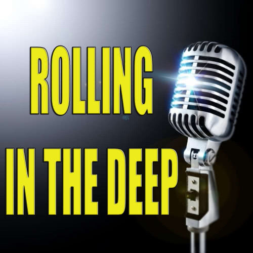 Rolling in the deep
