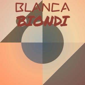 Various Artists的專輯Blanca Biondi