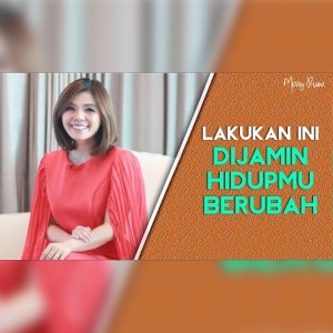 收听Merry Riana的LAKUKAN INI DIJAMIN HIDUPMU BERUBAH歌词歌曲