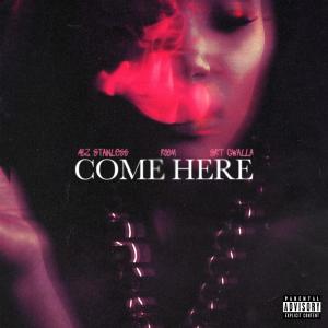 Abz Stainless的專輯Come Here (feat. REEM & SRT Gwalla) [Explicit]