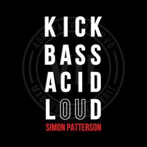 Listen to Kick Bass Acid Loud (单曲) song with lyrics from Simon Patterson