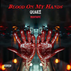 อัลบัม BLOOD ON MY HANDS (Explicit) ศิลปิน Quake