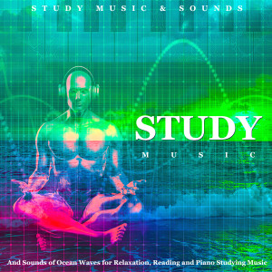 收聽Study Music & Sounds的Piano Studying Music With Ocean Waves (Focus)歌詞歌曲