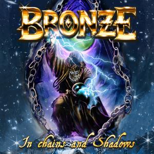 Bronze的專輯In Chains and Shadows