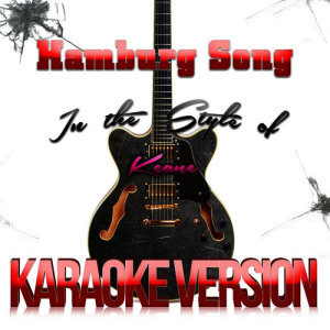 收聽Karaoke - Ameritz的Hamburg Song (In the Style of Keane) [Karaoke Version] (Karaoke Version)歌詞歌曲