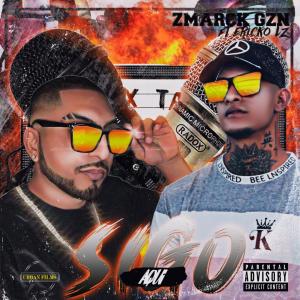 收聽El zmarck Gzn的Sigo Aquí (feat. Ericko Lz) (Explicit)歌詞歌曲