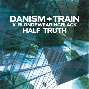 收听Danism的Half Truth歌词歌曲