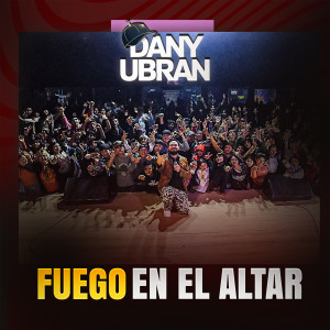 收聽Dany Ubran的Fuego en el Altar歌詞歌曲