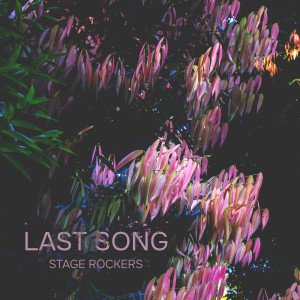 อัลบัม Last Song ศิลปิน Stage Rockers