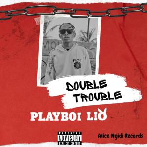 Album Double trouble oleh Playboi Lio