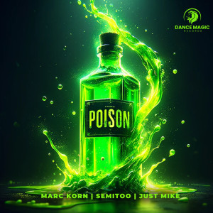 收聽Marc Korn的Poison (Techno Extended)歌詞歌曲