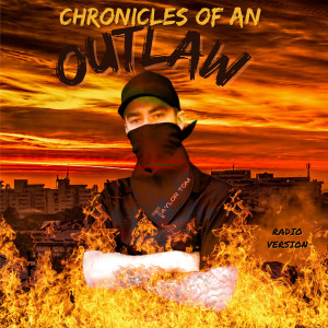 Taylor Tom的專輯Chronicles of an Outlaw (Radio Version)