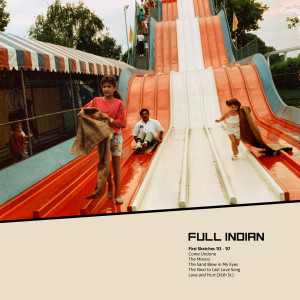 Dengarkan Come Undone lagu dari Full Indian dengan lirik