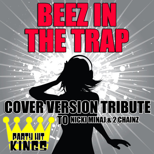 Beez in the Trap (Cover Version Tribute to Nicki Minaj & 2 Chainz) (Explicit)