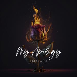 Johnny May Cash的專輯My Apology (Radio Edit) (Explicit)