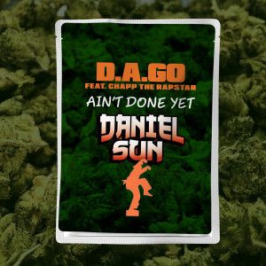 Album Ain't Done yet (Daniel Sun) (Explicit) from 