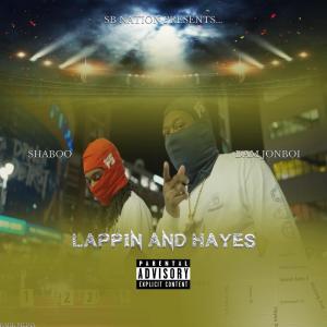 收聽Shaboo的Lappin and Hayes (feat. Damjonboi) (Explicit)歌詞歌曲
