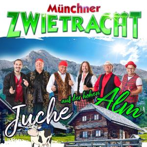 Münchner Zwietracht的專輯Juche auf der hohen Alm