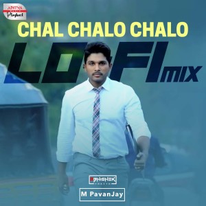 收听Devi Sri Prasad的Chal Chalo Chalo Lofi Mix (From "Son Of Satyamurthy")歌词歌曲
