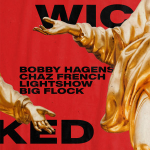 Bobby Hagens的專輯Wicked (Explicit)