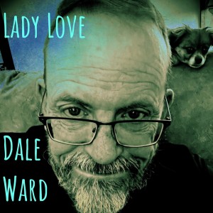 อัลบัม Lady Love (Rock Ballad Version) ศิลปิน Dale Ward