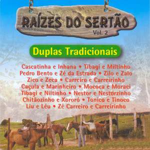 Album Raízes Do Sertão, Vol. 2: Duplas Tradicionais oleh Various Artists