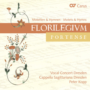 อัลบัม Florilegium Portense ศิลปิน Cappella Sagittariana Dresden