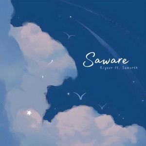 ดาวน์โหลดและฟังเพลง Saware พร้อมเนื้อเพลงจาก Riyeor