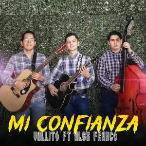 收聽Vallito的Mi confianza esta en Dios (feat. Alex franco)歌詞歌曲