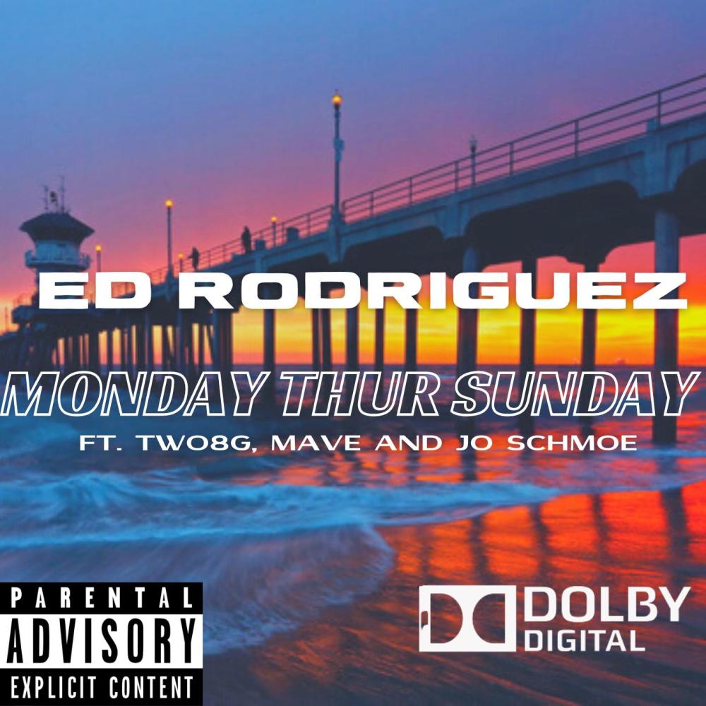 MONDAY THUR SUNDAY (feat. MAVE, TWO8G & JO SCHMOE) (Explicit)
