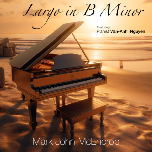 อัลบัม Largo in B Minor ศิลปิน Van-Anh Nguyen