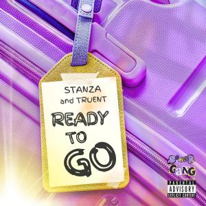 收聽STANZA的Ready To Go (feat. Truent) (Explicit)歌詞歌曲