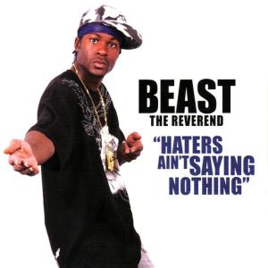 อัลบัม Haters Ain't Saying Nothing ศิลปิน Beast the Reverend