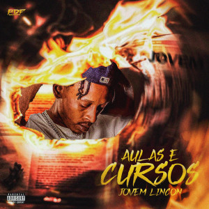 Listen to Aulas e Cursos (Explicit) song with lyrics from Jovem Lincon