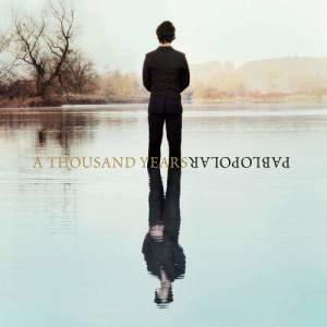 อัลบัม A Thousand Years ศิลปิน Pablopolar