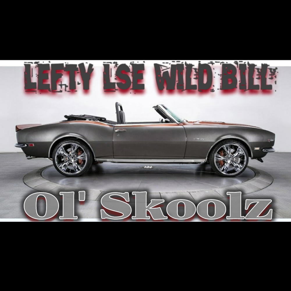 Ol Skoolz (feat. L$E & Wild Bill EPA) (Explicit)