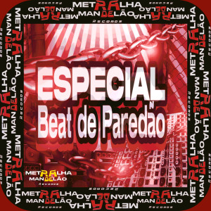 Album ESPECIAL BEAT DE  PAREDÃO (Explicit) from 