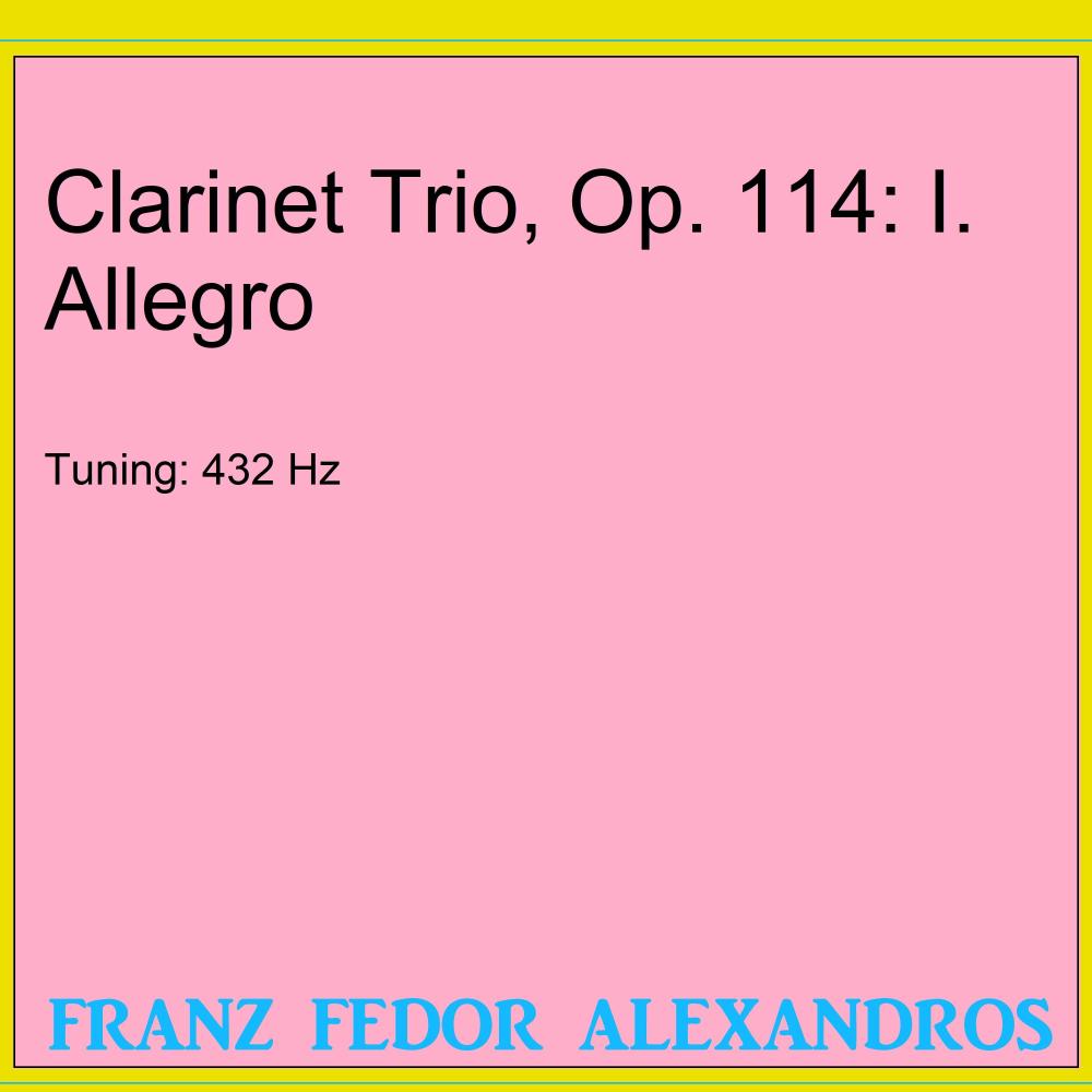 Clarinet Trio, Op. 114: I. Allegro